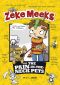 [Zeke Meeks 08] • Zeke Meeks vs the Pain-in-the-Neck Pets